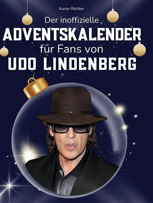 Der inoffizielle Adventskalender für Fans von Udo Lindenberg - Aaron Richter