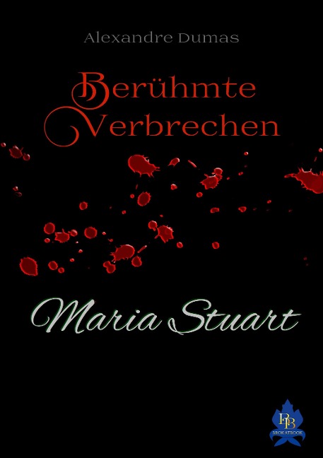 Maria Stuart - Alexandre Dumas