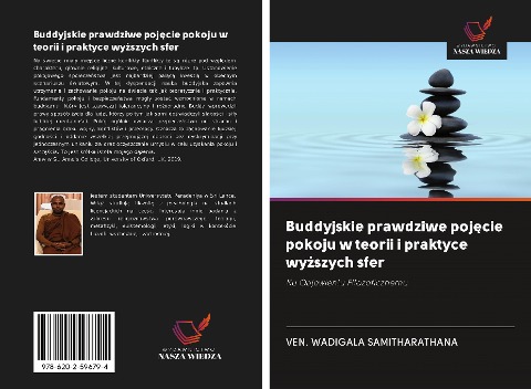 Buddyjskie prawdziwe poj¿cie pokoju w teorii i praktyce wy¿szych sfer - Ven. Wadigala Samitharathana