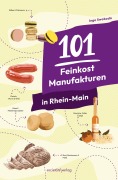 Cover-Bild zum Titel '101 Feinkost-Manufakturen in Rhein-Main' von 'Ingo Swoboda'