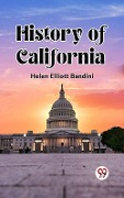 Cover-Bild zum Titel 'History of California' von 'Bandini Helen Elliott'