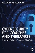Cover-Bild zum Titel 'Cybersecurity for Coaches and Therapists' von 'Alexandra Fouracres'