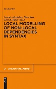 Local Modelling of Non-Local Dependencies in Syntax - 