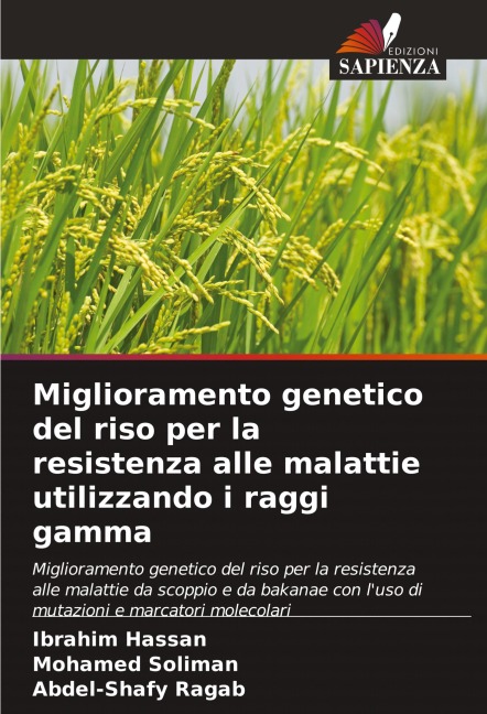Miglioramento genetico del riso per la resistenza alle malattie utilizzando i raggi gamma - Ibrahim Hassan, Mohamed Soliman, Abdel-Shafy Ragab