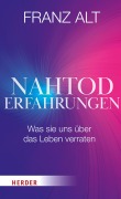 Cover-Bild zum Titel 'Nahtoderfahrungen' von 'Franz Alt'