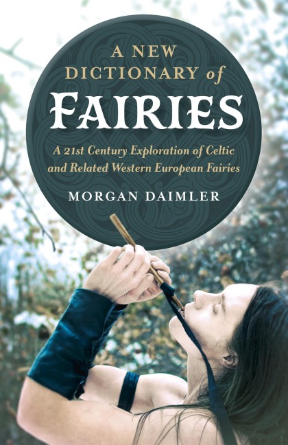 A New Dictionary of Fairies - Morgan Daimler