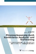 Cover-Bild zum Titel 'Fitnessverbesserung durch kombiniertes Ausdauer- und Krafttraining' von 'Andreas Riedl, Susanne Ring-Dimitriou'