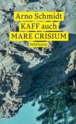 KAFF auch Mare Crisium - Arno Schmidt