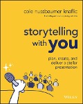 Cover-Bild zum Titel 'Storytelling with You' von 'Cole Nussbaumer Knaflic'