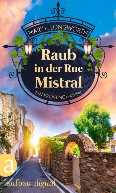Raub in der Rue Mistral - Mary L. Longworth