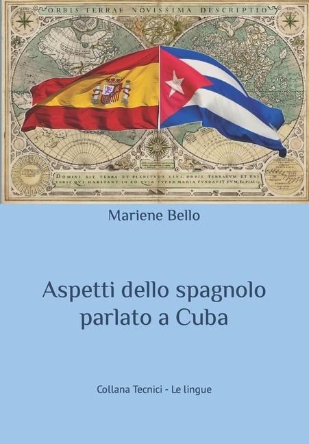 Aspetti dello spagnolo parlato a Cuba - Mariene Bello