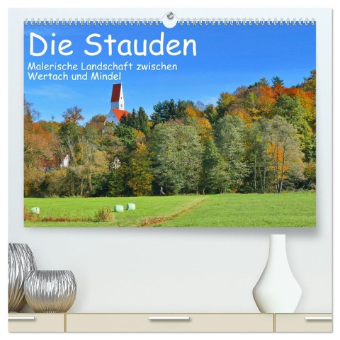 Die Stauden - Malerische Landschaft zwischen Wertach und Mindel (hochwertiger Premium Wandkalender 2024 DIN A2 quer), Kunstdruck in Hochglanz - Herbert Böck