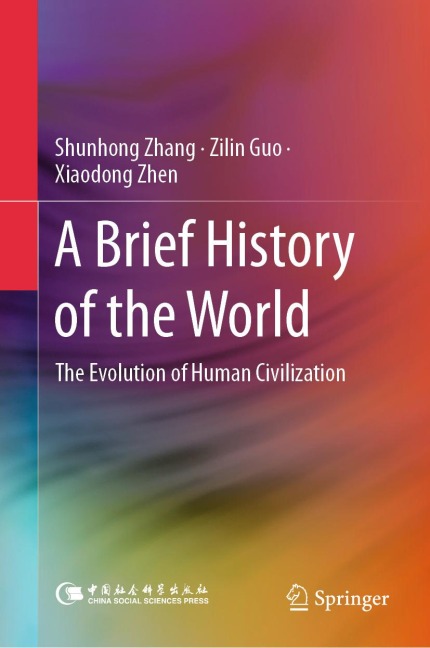 A Brief History of the World - Shunhong Zhang, Zilin Guo, Xiaodong Zhen