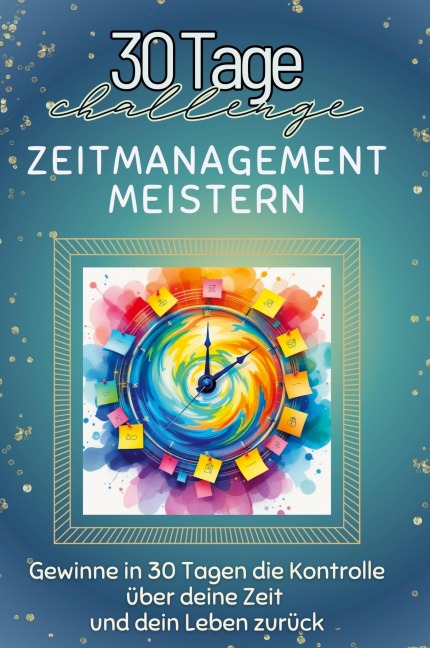 Zeitmanagement meistern - Lucas Schmied
