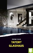 Cover-Bild zum Titel 'Tatort Glashaus' von 'Walther Stonet'
