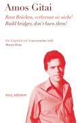 Cover-Bild zum Titel 'Baut Brücken, verbrennt sie nicht!' von 'Amos Gitai'
