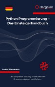 Cover-Bild zum Titel 'Python Programmierung - Das Einsteigerhandbuch' von 'Lukas Neumann'