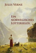 Cover-Bild zum Titel 'Ein norwegisches Lotterielos' von 'Jules Verne'