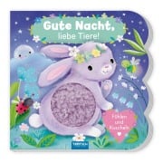 Trötsch Fühlbuch Gute Nacht, liebe Tiere! Fühlen und Kuscheln - 