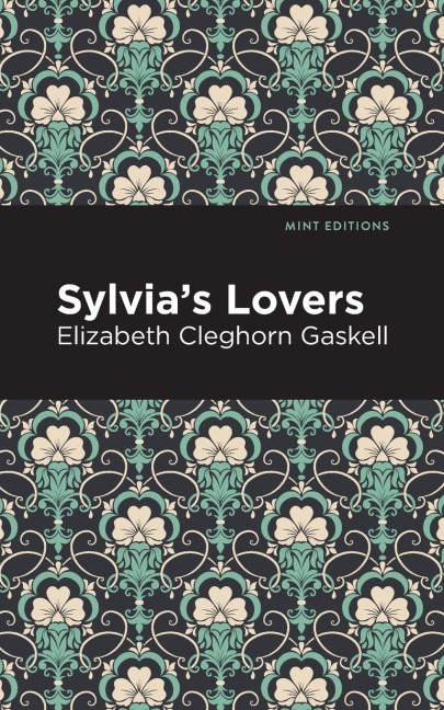 Sylvia's Lovers - Elizabeth Cleghorn Gaskell