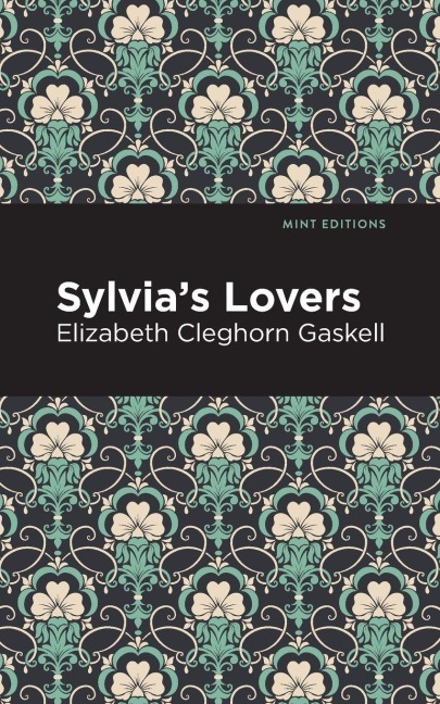 Sylvia's Lovers - Elizabeth Cleghorn Gaskell