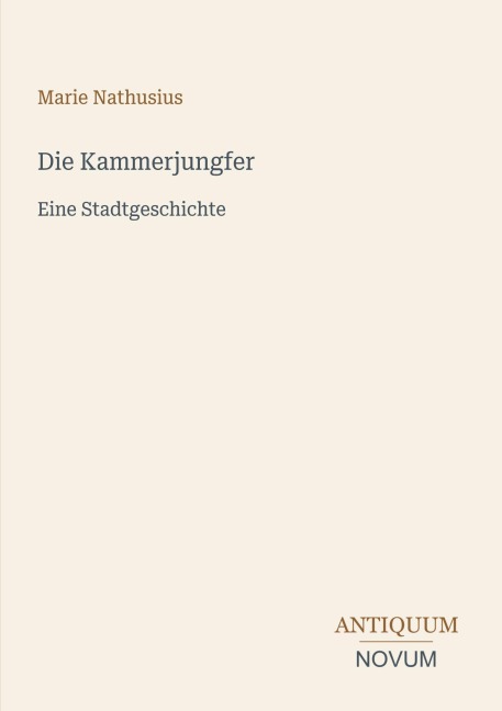 Die Kammerjungfer - Marie Nathusius