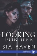 Cover-Bild zum Titel 'Looking for her' von 'Sia Raven'