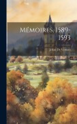 Cover-Bild zum Titel 'Mémoires, 1589-1593' von 'Jehan De Vernyes'