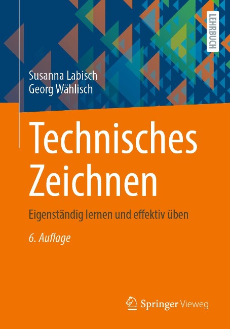 Technisches Zeichnen - Susanna Labisch, Georg Wählisch