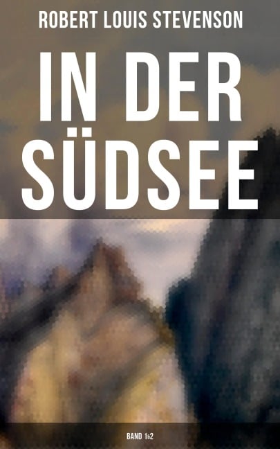 In der Südsee (Band 1&2) - Robert Louis Stevenson