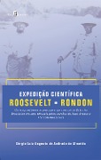 Cover-Bild zum Titel 'Expedição Científica Roosevelt-Rondon' von 'Sérgio Luiz Augusto Andrade de de Almeida'