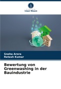 Cover-Bild zum Titel 'Bewertung von Greenwashing in der Bauindustrie' von 'Sneha Arora, Retesh Kumar'