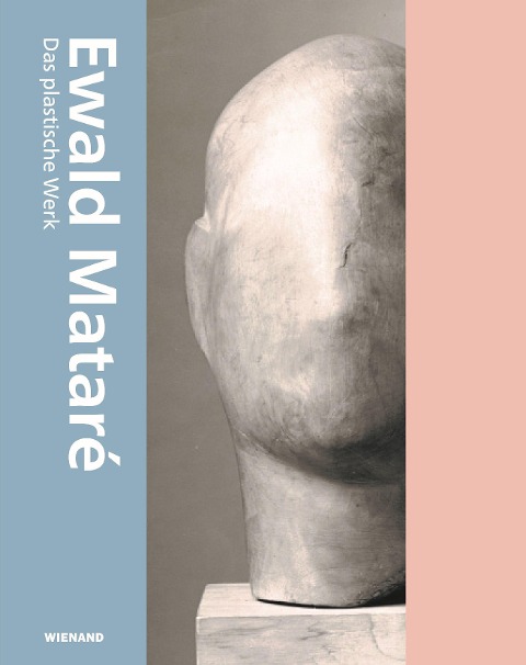 Ewald Mataré. Das Plastische Werk - 