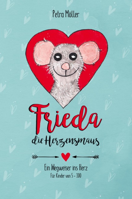 Frieda die Herzensmaus - Petra Möller