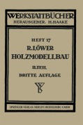 Cover-Bild zum Titel 'Der Holzmodellbau' von 'R. Löwer'