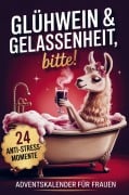 Cover-Bild zum Titel 'Glühwein & Gelassenheit, bitte! 24 humorvolle Anti-Stress-Momente' von 'Nora Hellberg'