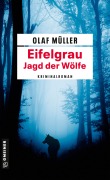 Cover-Bild zum Titel 'Eifelgrau - Jagd der Wölfe' von 'Olaf Müller'
