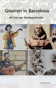 Cover-Bild zum Titel 'Gitarren in Barcelona' von 'Torge Braemer'