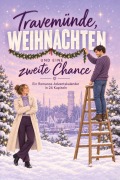 Cover-Bild zum Titel 'Travemünde, Weihnachten und eine zweite Chance' von 'Clara Weber'