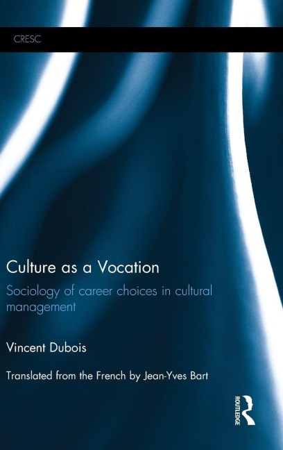 Culture as a Vocation - Vincent Dubois