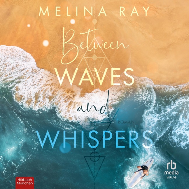 Between Waves and Whispers - Melina Ray