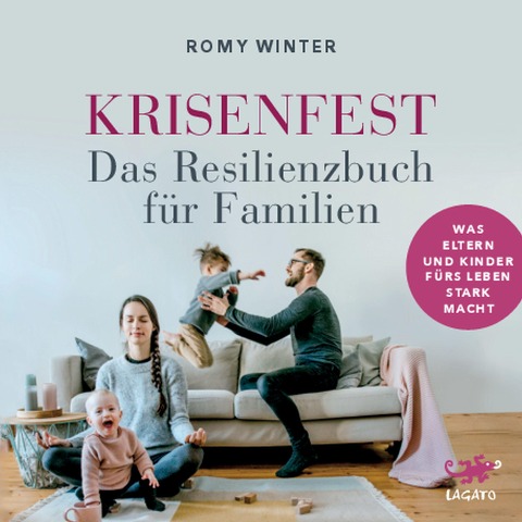 Krisenfest - Das Resilienzbuch für Familien - Romy Winter