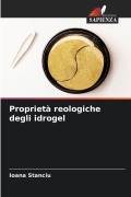 Cover-Bild zum Titel 'Proprietà reologiche degli idrogel' von 'Ioana Stanciu'