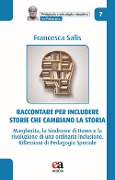 Cover-Bild zum Titel 'Raccontare per includere: storie che cambiano la storia. Margherita, la Sindrome di Down e la rivoluzione di una ordinaria inclusione. Riflessioni di pedagogia speciale' von 'Francesca Salis'