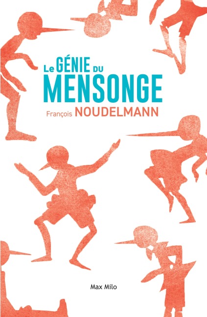 Le génie du mensonge - François Noudelmann