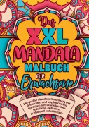 Cover-Bild zum Titel 'Das XXL Mandala Malbuch für Erwachsene - die große Mandala Sammlung mit fesselnden und inspirierenden Sprüchen' von 'Inspirations Lounge'