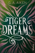 Cover-Bild zum Titel 'Tiger Dreams' von 'G. A. Aiken'