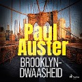 Brooklyn-dwaasheid - Paul Auster