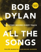 Cover-Bild zum Titel 'Bob Dylan All the Songs' von 'Philippe Margotin, Jean-Michel Guesdon'