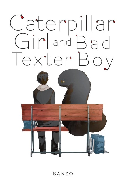 Caterpillar Girl and Bad Texter Boy - Sanzo